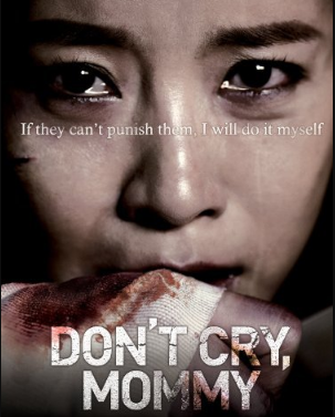 فيلم لا تبكي يا أمي Don’t Cry Mommy 2012 مترجم