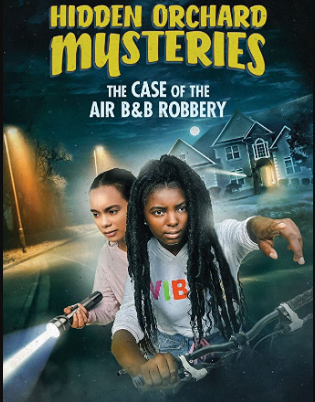 مشاهدة فيلم Hidden Orchard Mysteries The Case of the Air B and B Robbery 2020 مترجم