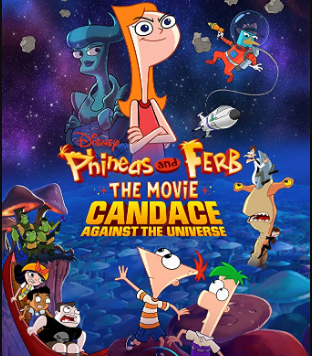 فيلم Phineas and Ferb the Movie Candace Against the Universe مترجم