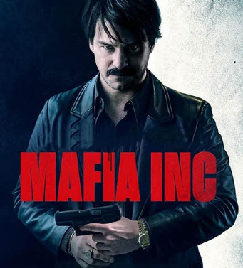 مشاهدة فيلم Mafia Inc 2019 مترجم